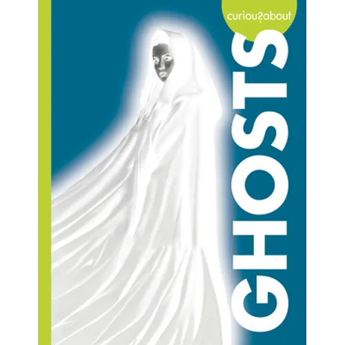 Curious about Ghosts - Library Binding