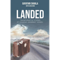 Landed: Transformative Stories of Canadian Immigrant Women - Paperback