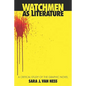 Watchmen as Literature: A Critical Study of the Graphic Novel - Paperback