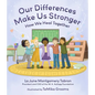 Our Differences Make Us Stronger: How We Heal Together - Hardcover