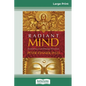 Radiant Mind: Awakening Unconditioned Awareness (16pt Large Print Edition) - Paperback