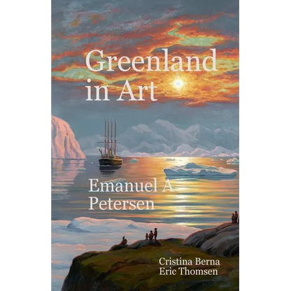 Greenland in Art Emanuel A Petersen - Paperback