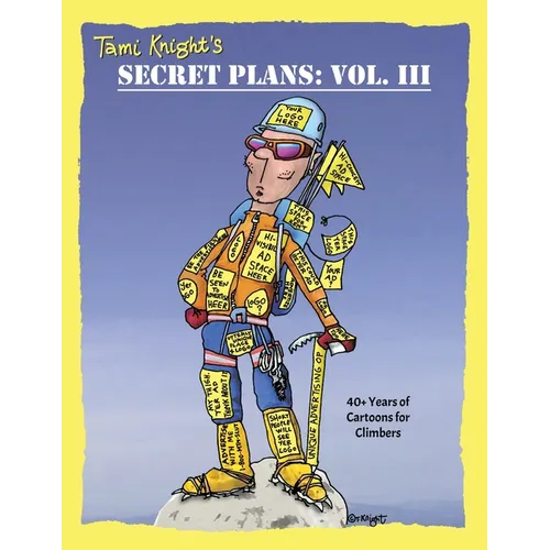 Secret Plans: 40+ Years of Cartoons for Climbers - Paperback