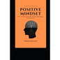 Positive Mindset - Paperback