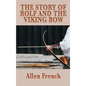 The Story of Rolf and the Viking Bow - Hardcover