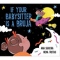 If Your Babysitter Is a Bruja - Hardcover