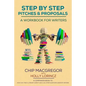 Step By Step Pitches And Proposals: A Workbook For Writers - Paperback