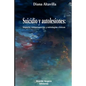 Suicidio y Autolesiones: Impacto, consecuencias y estrategias clínicas - Paperback