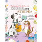 Welcome to School, Spots and Stripes - Library Binding