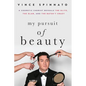 My Pursuit of Beauty: A Cosmetic Chemist Reveals the Glitz, the Glam, and the Batsh*t Crazy - Paperback