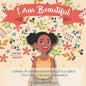 I Am Beautiful: A book of affirmations for little girls that will change the world - Paperback