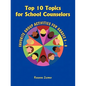 Top 10 Topics for School Counselors - Paperback