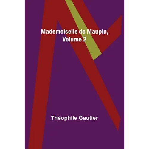 Mademoiselle de Maupin, Volume 2 - Paperback