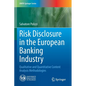 Risk Disclosure in the European Banking Industry: Qualitative and Quantitative Content Analysis Methodologies - Paperback