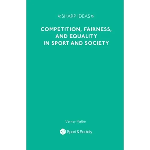 Competition, Fairness and Equality in Sport and Society - Paperback