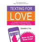 Texting For Love - A Guide for Attracting the Perfect Guy Through Texting - Paperback