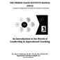 The Primer Coach Institute Manual: An Introduction to the World of Leadership & Aspirational Coaching - Paperback