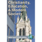 Christianity, Education, and Modern Society - Paperback