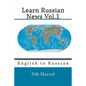 Learn Russian News Vol.1: English to Russian - Paperback