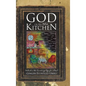 God is in the Kitchen - Hardcover