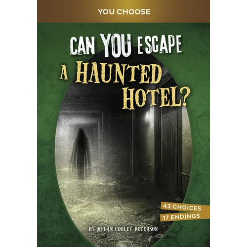 Can You Escape a Haunted Hotel?: An Interactive Paranormal Adventure - Hardcover