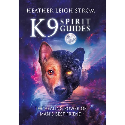 K9 Spirit Guides: The Healing Power of Man's Best Friend - Hardcover