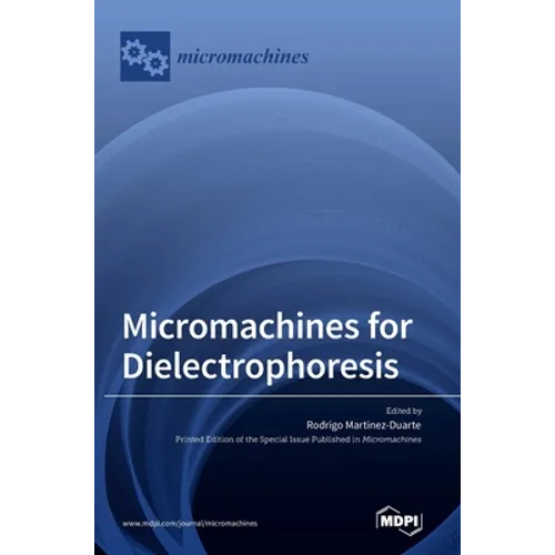 Micromachines for Dielectrophoresis - Hardcover