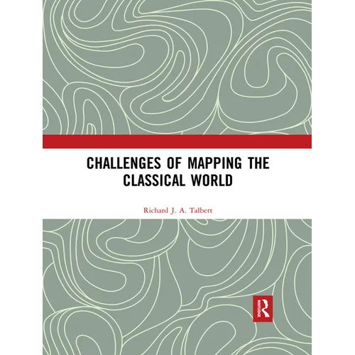 Challenges of Mapping the Classical World - Paperback