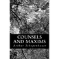 Counsels and Maxims - Paperback