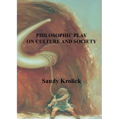 Philosophic Play On Culture and Society: On Culture and Society - Paperback