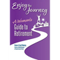Enjoy The Journey: A Woman's Guide to Retirement - Paperback