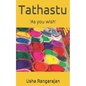 Tathastu: 'As you wish' - Paperback