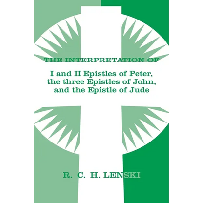 Interpretation Of: 1 & II Epistles of Peter, Three Epistles of John & the Epistle of Jude - Paperback