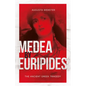 Medea by Euripides: The Ancient Greek Tragedy - Paperback