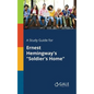 A Study Guide for Ernest Hemingway's "Soldier's Home" - Paperback
