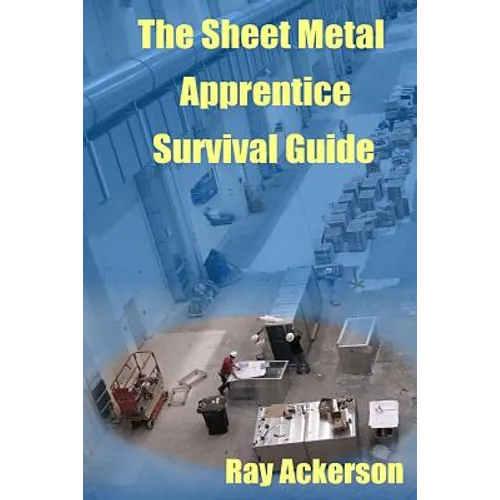 The Sheet Metal Apprentice Survival Guide - Paperback