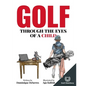 Golf Through the Eyes of a Child - Paperback