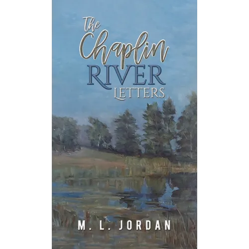 The Chaplin River Letters - Hardcover