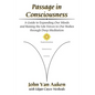 Passage in Consciousness: A Guide for Expanding Our Minds and Raising the Life Forces in Our Bodies through Deep Meditation - Paperback
