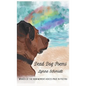Dead Dog Poems: Winner of the 2020 New Women's Voices Prize in Poetry - Hardcover