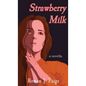 Strawberry Milk: a novella - Hardcover
