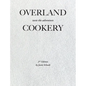 Overland Cookery, 2nd Edition - Hardcover