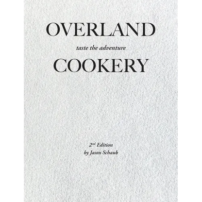 Overland Cookery, 2nd Edition - Hardcover