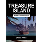 Treasure Island (Large Print): Complete & Unabridged - Paperback