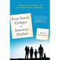 From Family Collapse to America's Decline: The Educational, Economic, and Social Costs of Family Fragmentation - Paperback