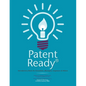 Patent Ready(R): Introductory Book for Executives, Managers, Engineers & Others - Paperback