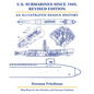 U.S. Submarines Since 1945, Revised Edition: An Illustrated Design History - Hardcover