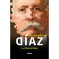 Díaz, La Otra Historia / Díaz, the Other History - Paperback