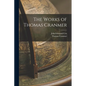 The Works of Thomas Cranmer - Paperback