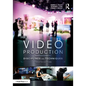 Video Production: Disciplines and Techniques - Paperback